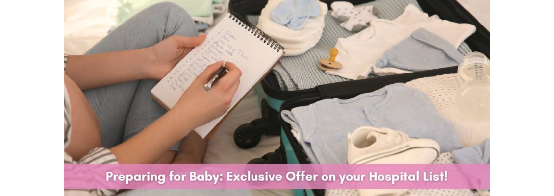 Preparing for Baby: Exclusive Offer on your Hospital List!