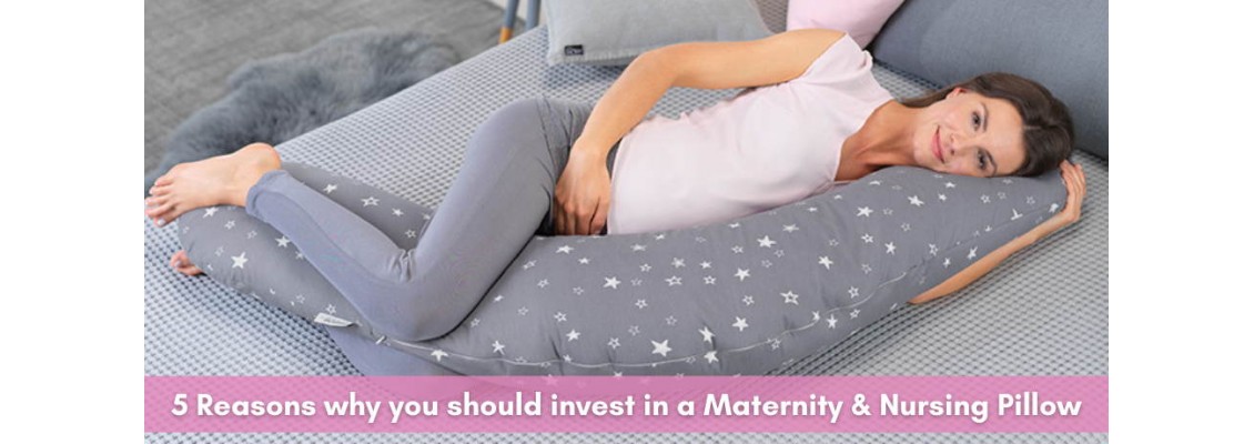 Blog#20 - 5 Reasons why you should invest in a Maternity & Nursing Pillow